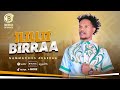 Ilillii birraa oromo music by gammachiis abarraa