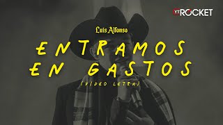 Entramos En Gastos (En Vivo) - Luis Alfonso | Video Letra