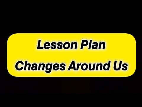 6th class science lesson plan in hindi by Khushboo classes|changes ...