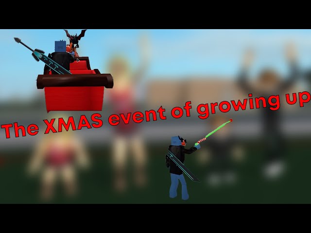 Growing Up - 🎅🦌🎁 - Roblox