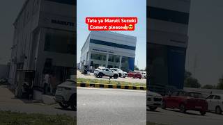 Tata ya Maruti Suzuki coment please👍🏻😎||#nakshyayadavvlogs #shorts
