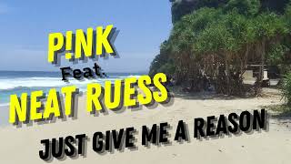 Pink Feat. Nate Ruess - Just Give Me A Reason (Lyrics)