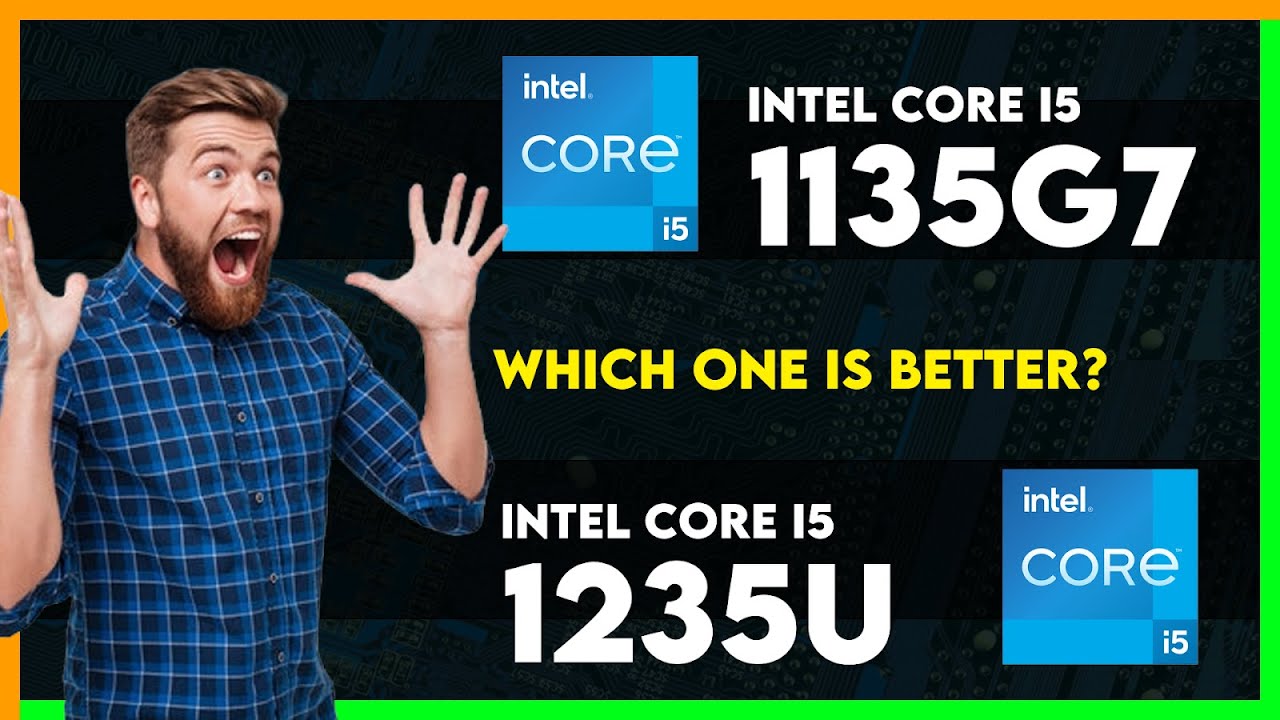 Intel Core i5 1135G7 vs Intel Core i5 1235U Comparison - YouTube