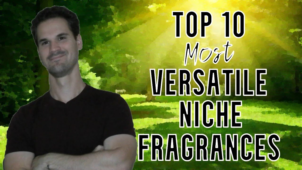 Top 10 Most Versatile Niche Fragrances 2021 YouTube top-10-most-versatile-niche-fragrances-2021-youtube