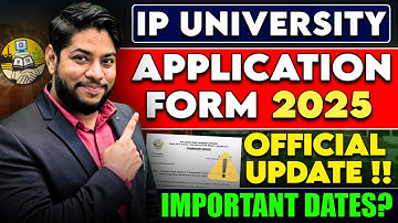 IP University Application form 2025 Official Update⚠️ IMPORTANT DATES🔥