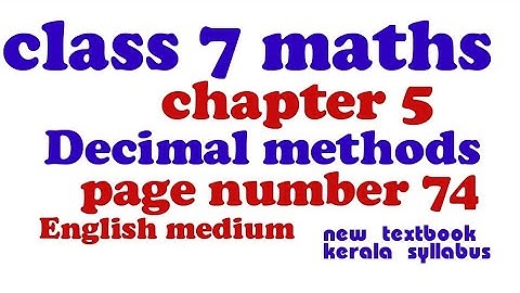 Class 7 |Maths |Chapter 5|Decimal Methods| Page No 74;Question No: 1 |Kerala SyllabusPart 1