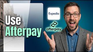 How To Use Afterpay On Expedia [2026 Guide]