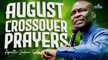 (12:00am) Cross-Over To August 2025 With This Powerful Prayers - Apostle Joshua Selman