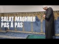 La prire du maghreb avec tous les mouvements a faire