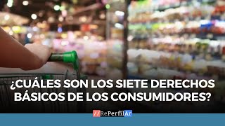¿Cuáles son los siete derechos básicos de los consumidores?