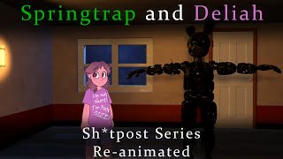 Springtrap and Deliah Sh*tpost Series | Re-animated [Episodes 1 and 2]