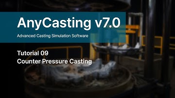 How to use AnyCasting v7.0 - Tutorial 9 Counter Pressure Casting