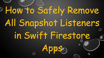 How to Safely Remove All Snapshot Listeners in Swift Firestore Apps