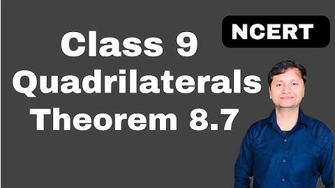 quadrilaterals I theorem 8.7 I class 9 I math I ncert
