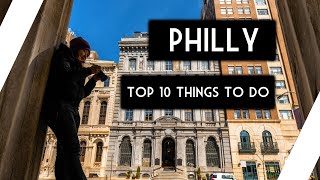 Top 10 Things To Do In Philadelphia - Travel Guide