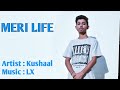 Kushaal  meri life  lx  official out