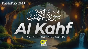 (RAMADAN 2025 ) SURAH AL KAHF سورة الكهف | CALMING VOICE WILL TOUCH YOUR HEART | @islamicvideos.a.r​