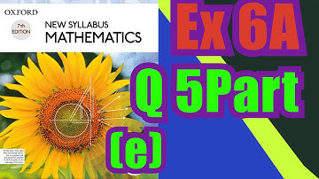 Oxford Math | Book 1 | 7th Edition |  Ex 6A | Q5 part (e) | Math Knowledge Skills |