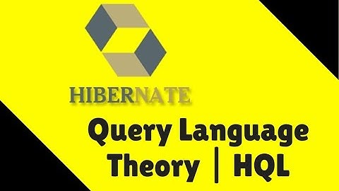#19 Hibernate Tutorial | HQL | Hibernate Query Language Theory