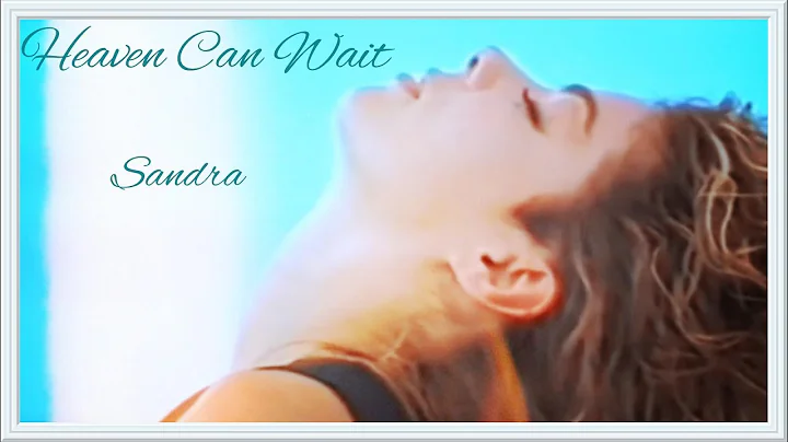 Sandra - Heaven Can Wait (Official Video 1988)