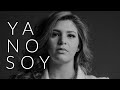 Ana Niem  - Ya No Soy (Video Oficial)