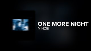 Download Lagu Minzie - One More Night (Lyrics) MP3