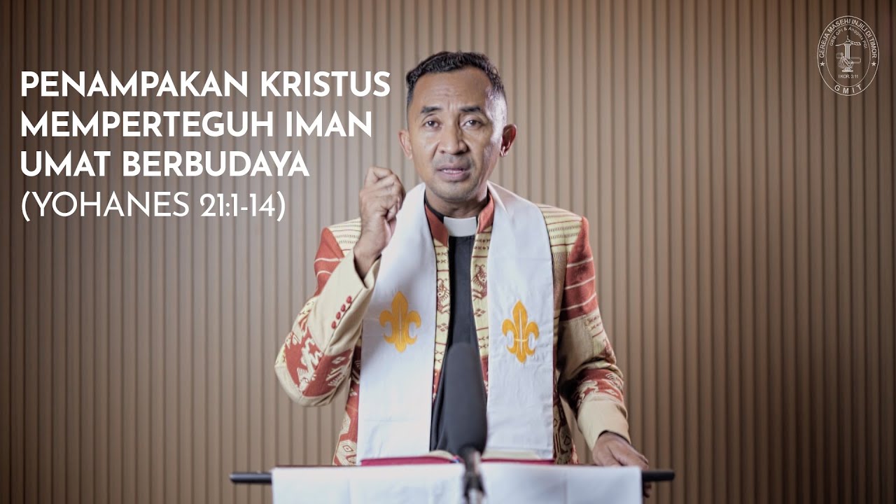 Penampakan Kristus Memperteguh Iman Umat Berbudaya (Yohanes 21:1-14)
