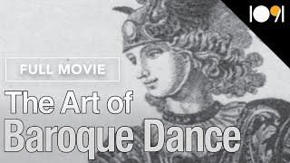 The Art of Baroque Dance: Folies D'espagne from Page to Stage (DOCUMENTARY)