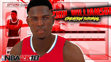 NBA 2K18 - Zion Williamson Creation Tutorial
