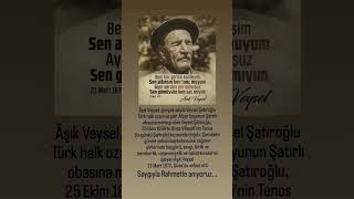Aşık Veysel, 25 Ekim 1894, Şarkışla - 21 Mart 1973, Sivas, Türk Halk Ozanı Ve Şair.