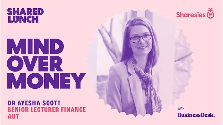 Shared Lunch: Mind Over Money with Dr Ayesha Scott