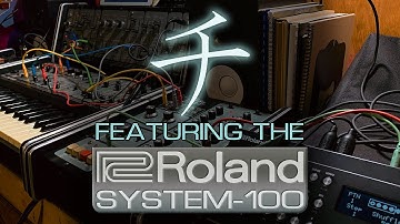 CHI (チ) featuring Roland SYSTEM 100 Synthesizer (HD music video demo)