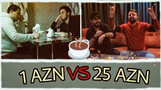 1 MANAT ÇAY VS. 25 MANAT ÇAY / UCUZ VS BAHALI