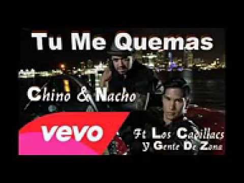 Tu Me Quemas   Chino y Nacho Ft  Gente De Zona y Los Cadillacs Video Oficial