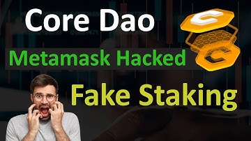 Core Tokens Hacked from Metamask | Core Dao new Listing Updates | Core Fake Staking Websites