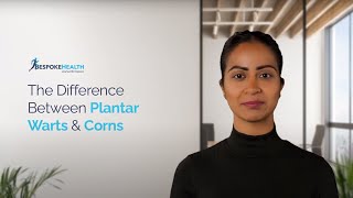 The Difference Between Plantar Warts and Corns