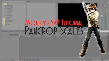 SVP Tutorial! | Basic Pan/Crop Scales!