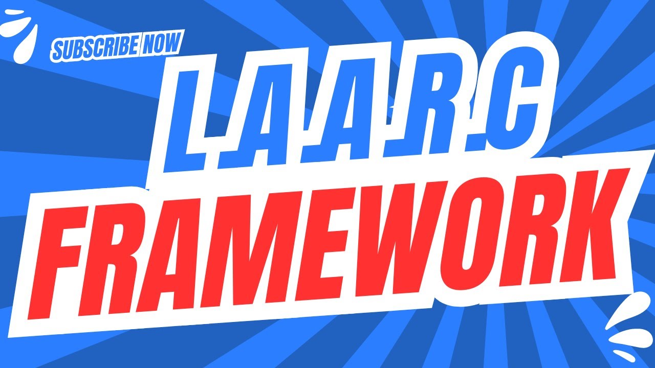 The L A A R C  Framework