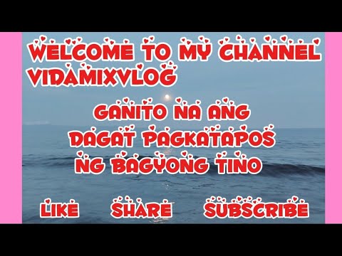 GANITO NA ANG DAGAT PAGKATAPOS NG BAGYONG TINO