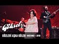 Göksel - Gözleri Aşka Gülen | Bostancı Gösteri Merkezi 2019