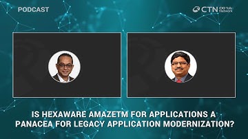 Is Hexaware AMAZE for Applications a Panacea for Legacy Application Modernization?