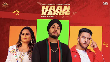 HAAN KARDE - Lucky Singh [Official Video] Manna Music | Gurlej Akhtar | RMG | Latest Songs 2020