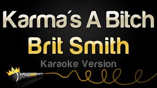 Brit Smith - Karma's A B (Karaoke Version)