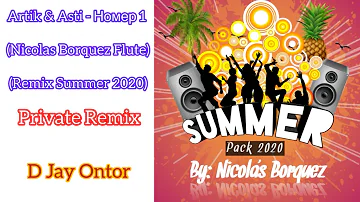 02 - Artik & Asti - Номер 1 (Nicolas Borquez Flute Remix Summer 2020) | D Jay Ontor