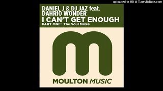 Daniel J. & DJ Jaz feat Dahrio Wonder - I Can't Get Enough (Kooba's Carry On Dub)[MM03]