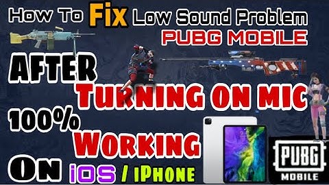 How To Fix Low Sound Problem After Turning On Mic In Pubg Mobile On iPhone/iPad/IOS - Hindi ( 2020 )