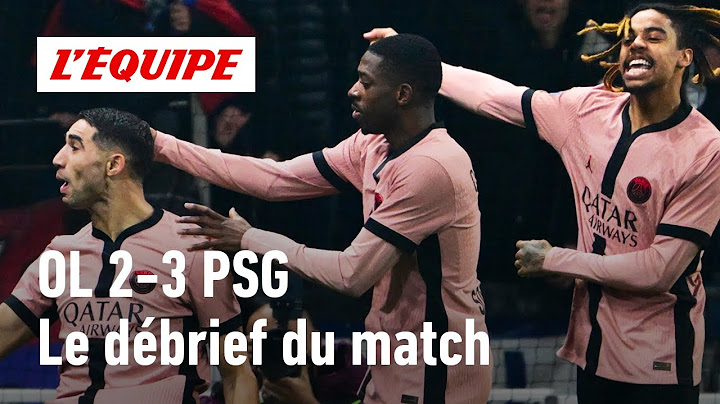OL 2-3 PSG : Paris est-il injouable ? Le débrief de la nouvelle victoire parisienne
