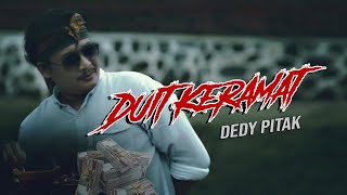 Dedy Pitak - DUIT KERAMAT @IndomusikTerbaru