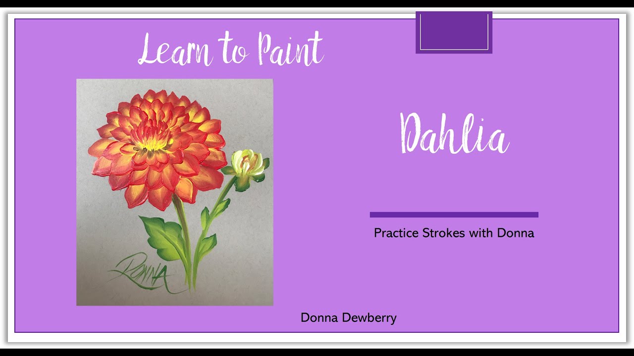 Научитесь рисовать одним мазком — практикуйтесь в мазках с Донной — Далия по запросу | Донна Дьюб...