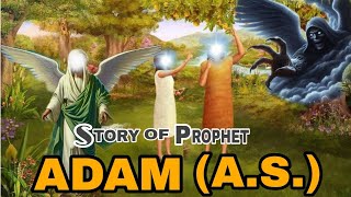 STORY OF PROPHET ADAM (A.S) in Hindi /Urdu Islamic Story |